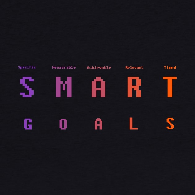 SMART GOALS T-Shirt by SMARTTees